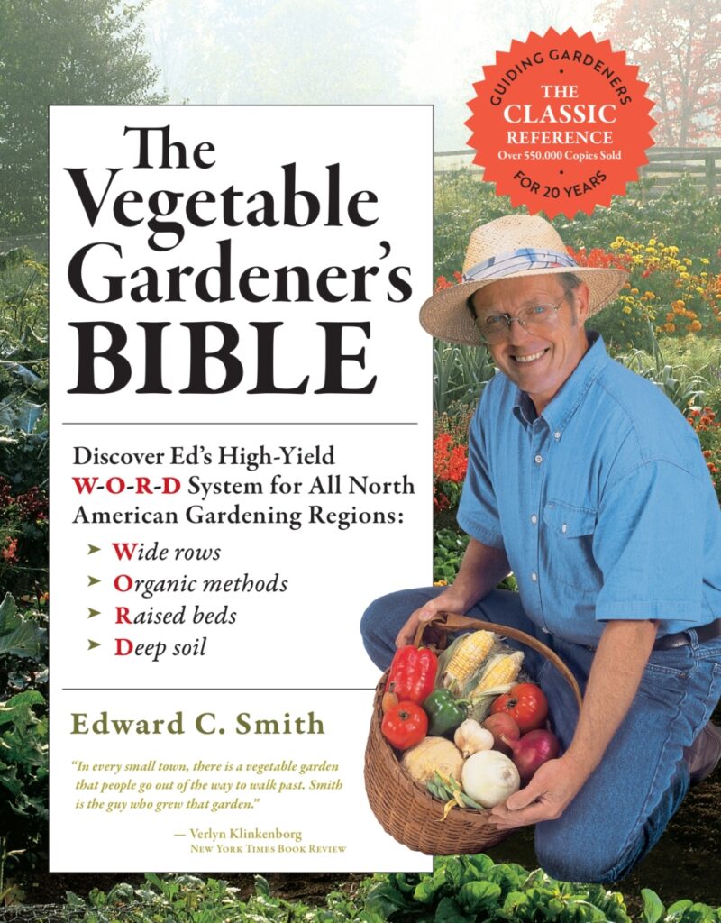 "The Vegetable Gardener's Bible" by Edward C. Smith
